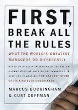 Buckingham, M., & Coffman, C. (1999). First, break all the rules. New York- Simon & Schuster.