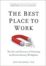 Friedman, R. (2015). The Best Place to Work- The Art and Science of Creating an Extraordinary Workplace. New York- TarcherPerigee.
