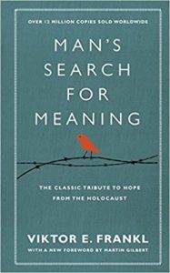 Man's Search for Meaning