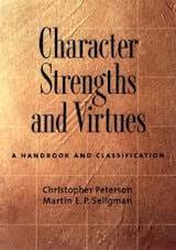 Peterson, C. & Seligman, M. (2004). Character Strengths and Virtues- A Handbook and Classification. New York- Oxford University Press
