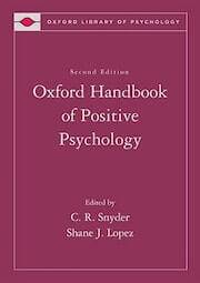 Snyder, C. R. & Lopez, S. J. (Eds.). (2009). Oxford Handbook of Positive Psychology, 2nd edition. New York- Oxford University Press.