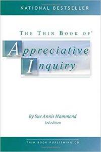 The Thin Book of Appreciative Inquiry